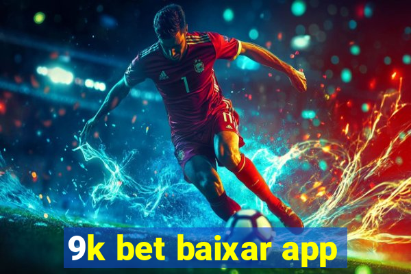 9k bet baixar app